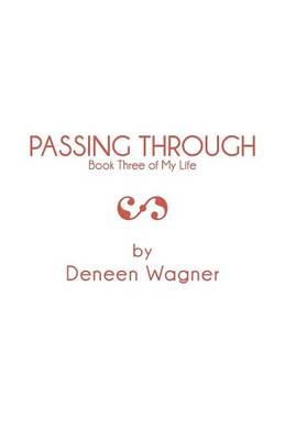 Passing Through: Book Three of My Life (Paperback)