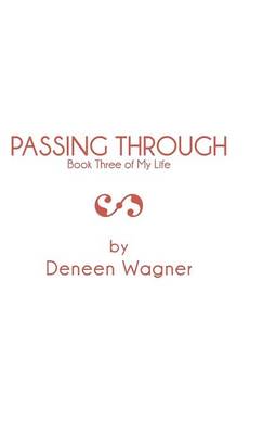 Passing Through: Book Three of My Life (Hardback)