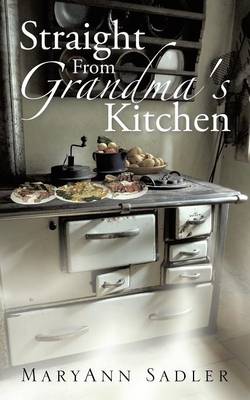 Straight From Grandma's Kitchen (Paperback)