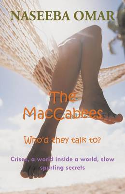 The MacCabees: Who'd they talk to? Crises, a world inside a world, slow spurting secrets (Paperback)