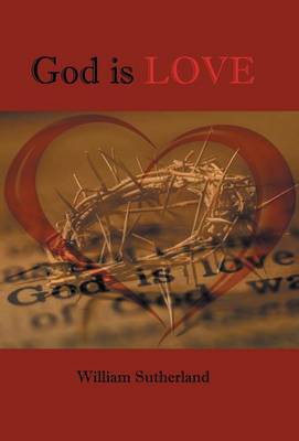 God is Love (Hardback)
