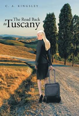 The Road Back to Tuscany (Hardback)