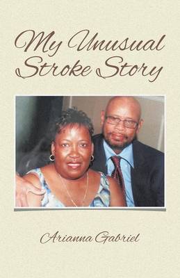 My Unusual Stroke Story (Paperback)