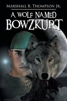 A Wolf Named Bowzkurt (Paperback)