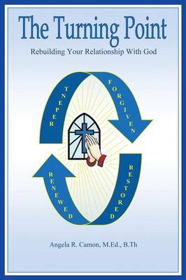 The Turning Point: Rebuilding Your Relationship with God (Paperback)