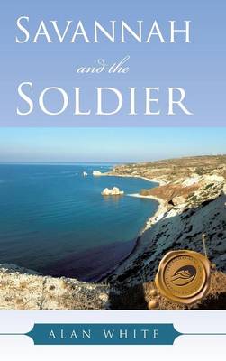 SAVANNAH and the SOLDIER (Hardback)