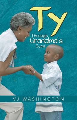 Ty: Through Grandma's Eyes (Paperback)