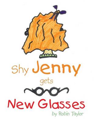 Shy Jenny, gets New Glasses (Paperback)