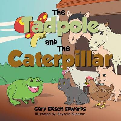 The Tadpole and The Caterpillar (Paperback)