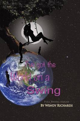 I've Got the World on a Swing: Full Swing Ahead (Paperback)
