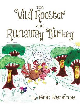 The Wild Rooster And Runaway Turkey (Paperback)