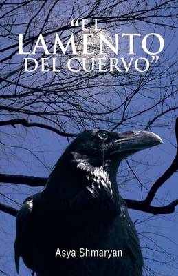 "El Lamento Del Cuervo" (Paperback)