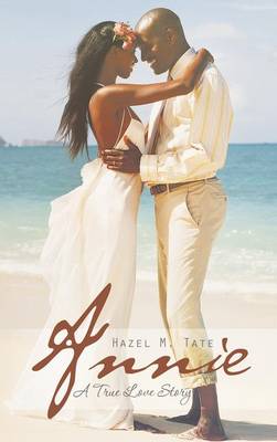 Annie: A True Love Story (Hardback)