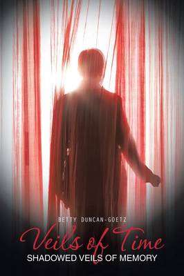 Veils of Time: Shadowed Veils of Memory (Paperback)