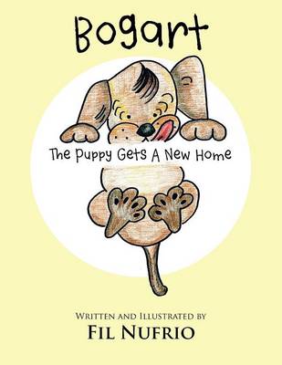 Bogart The Puppy Gets A New Home (Paperback)