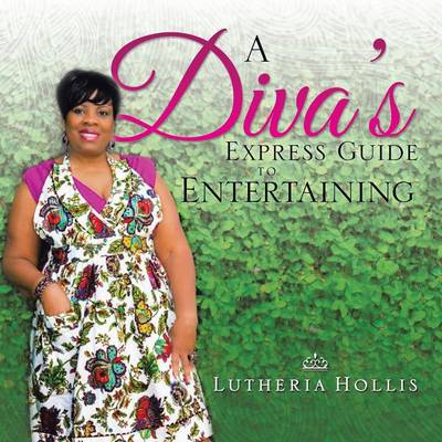 A Diva's Express Guide to Entertaining (Paperback)