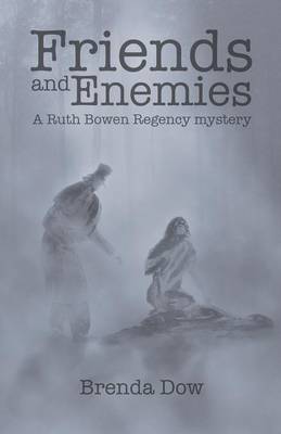 Friends and Enemies: A Ruth Bowen Regency mystery (Paperback)
