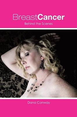 Breast Cancer: Behind the Scenes (Paperback)