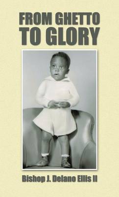 From Ghetto to Glory (Hardback)