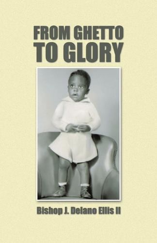From Ghetto to Glory (Paperback)