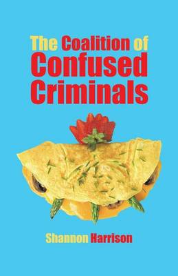 The Coalition of Confused Criminals (Paperback)