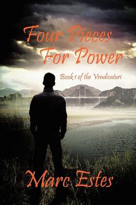 Four Pieces for Power: Book 1 of the Vendicatori (Paperback)