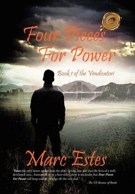 Four Pieces for Power: Book 1 of the Vendicatori (Hardback)