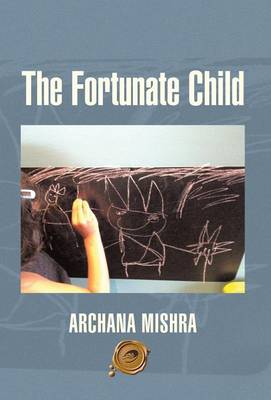 The Fortunate Child (Hardback)