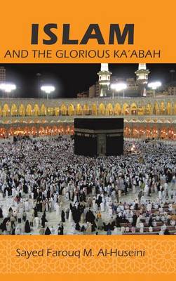 Islam: And the Glorious Ka'abah (Hardback)