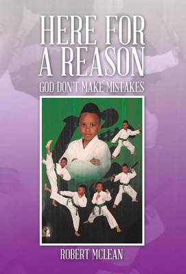 Here for a Reason: God Don't Make Mistakes (Hardback)