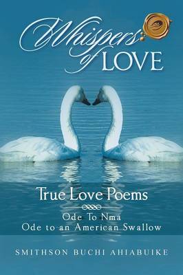Whispers of Love: True Love Poems (Paperback)
