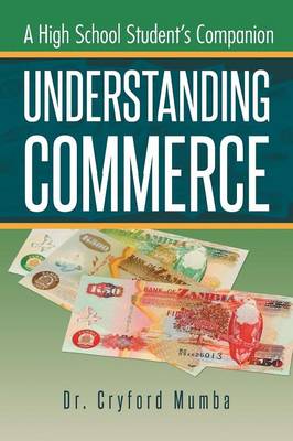 Understanding Commerce: A High School Student's Companion (Paperback)