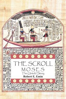 The Scroll: Moses the Untold Story (Paperback)