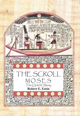 The Scroll: Moses the Untold Story (Hardback)