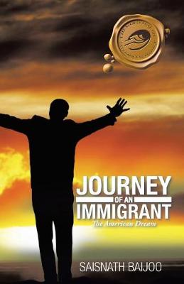 Journey of an Immigrant: The American Dream (Paperback)