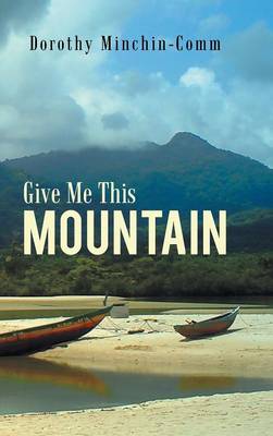 Give Me This Mountain (Hardback)