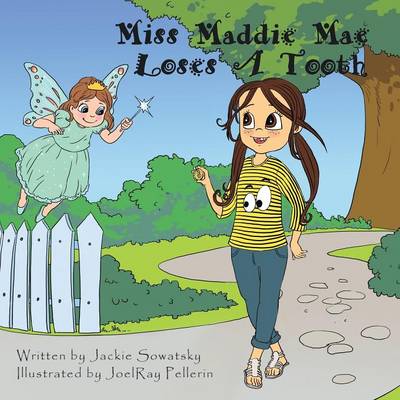 Miss Maddie Mae Loses a Tooth (Paperback)