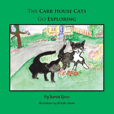 The Carr House Cats Go Exploring (Paperback)
