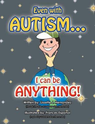 Even with Autism...: I Can Be Anything! (Paperback)