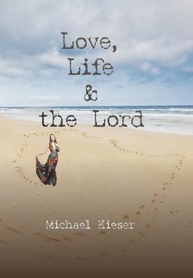 Love, Life & the Lord (Hardback)