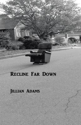 Recline Far Down (Paperback)