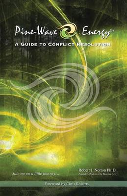 Pine-Wave Energy: A Guide to Conflict Resolution (Paperback)