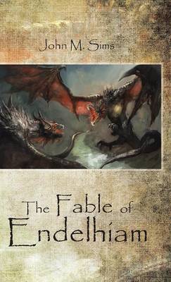 The Fable of Endelhiam (Hardback)