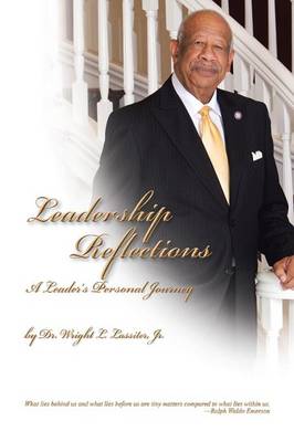 Leadership Reflections: A Leader's Personal Journey (Paperback)