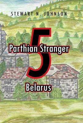 Parthian Stranger 5: Belarus (Hardback)