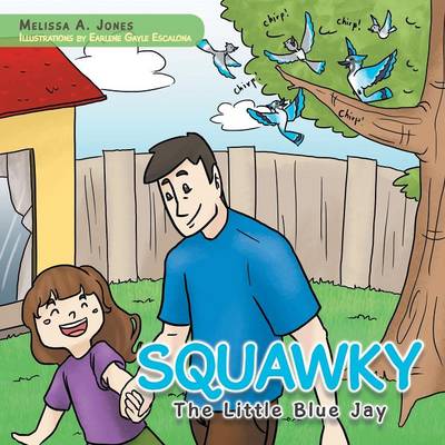 Squawky: The Little Blue Jay (Paperback)