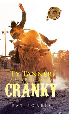 Ty Tanner and a Bull Named Cranky (Hardback)