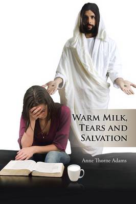 Warm Milk, Tears and Salvation (Paperback)