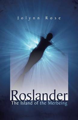 Roslander: The Island of the Merbeing (Paperback)