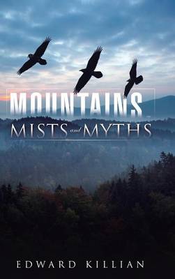 Mountains, Mists and Myths (Hardback)